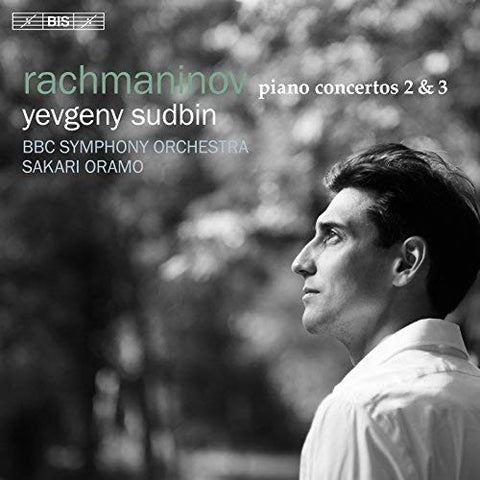Rachmaninov, Yevgeny Sudbin, BBC Symphony Orchestra, Sakari Oramo - Piano Concertos Nos. 2 & 3