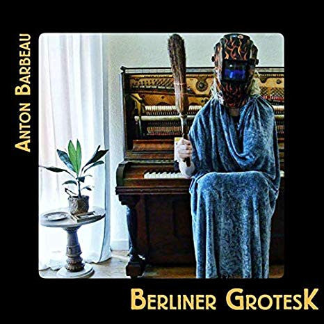 Anton Barbeau - Berliner Grotesk