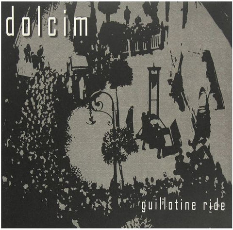 Dolcim - Guillotine Ride