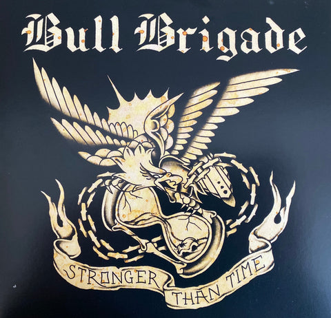 Bull Brigade - Stronger Than Time