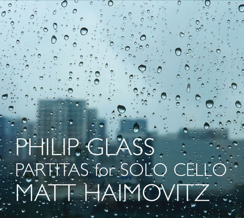 Philip Glass, Matt Haimovitz - Partitas For Solo Cello