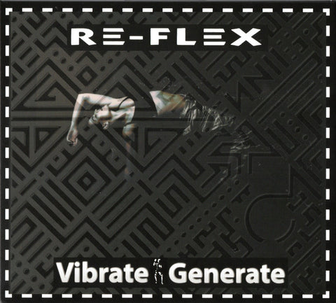 Re-Flex - Vibrate Generate