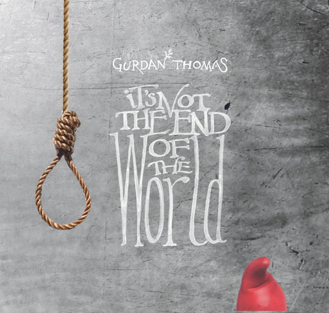 Gurdan Thomas - It's Not The End Of The World