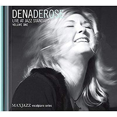 Dena DeRose - Live At Jazz Standard Volume One