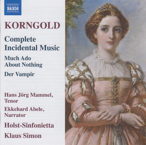Korngold - Complete Incidental Music: Much Ado About Nothing; Der Vampir