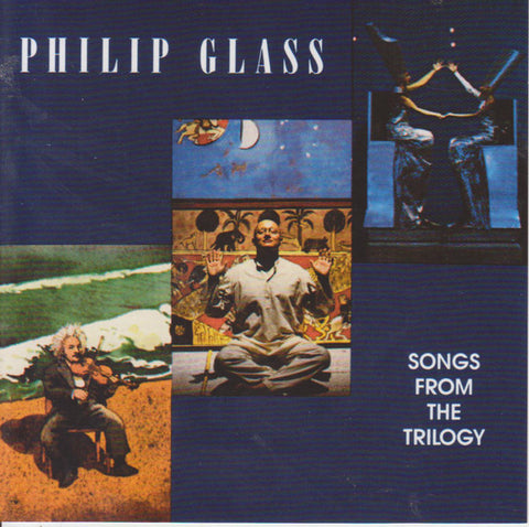 Philip Glass - Songs From The Trilogy