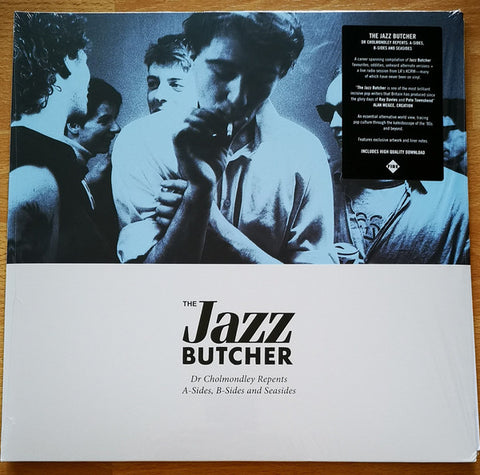 The Jazz Butcher - Dr Cholmondley Repents: A-Sides, B-Sides and Seasides