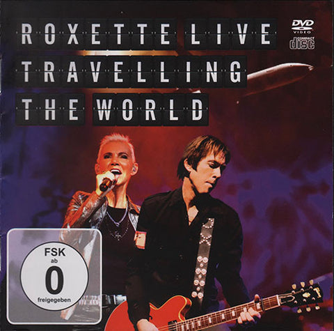 Roxette - Roxette Live Travelling The World