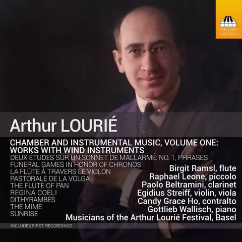 Arthur Lourié - Chamber And Instrumental Music, Volume One: Works With Wind Instruments