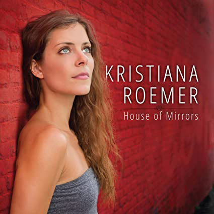 Kristiana Roemer - House Of Mirrors