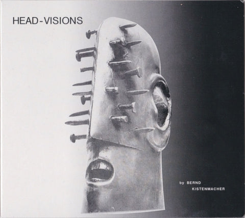 Bernd Kistenmacher - Head-Visions