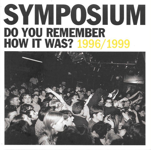 Symposium - Do You Remember How It Was? 1996/1999