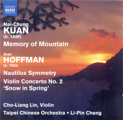 Nai-Chung Kuan, Joel Hoffman, Cho-Liang Lin, Taipei Chinese Orchestra, Li-Pin Cheng - Memory Of Mountain