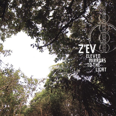 Z'EV - Eleven Mirrors To The Light