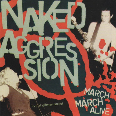 Naked Aggression - March March Alive