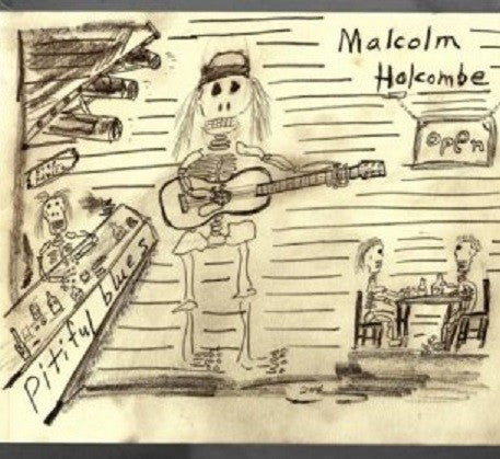 Malcolm Holcombe - Pitiful Blues
