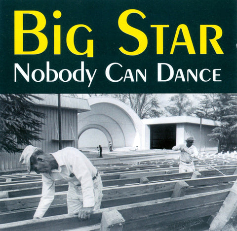 Big Star, - Nobody Can Dance