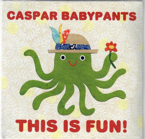 Caspar Babypants - This Is Fun !