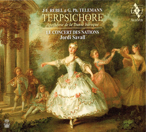 Jean-Féry Rebel, Georg Philipp Telemann, Le Concert Des Nations, Jordi Savall - TERPSICHORE: Apothéose de la Danse baroque