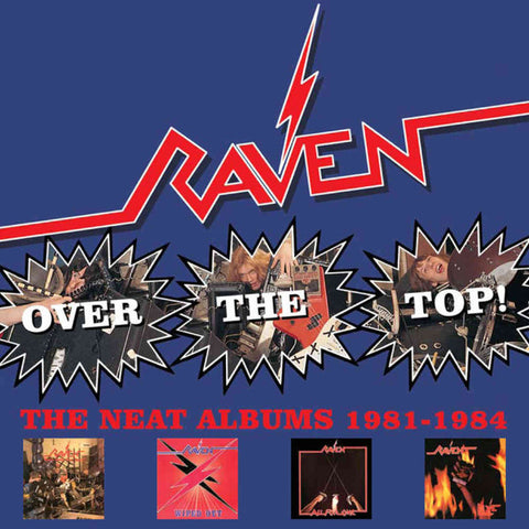 Raven - Over The Top! The Neat Albums 1981-1984