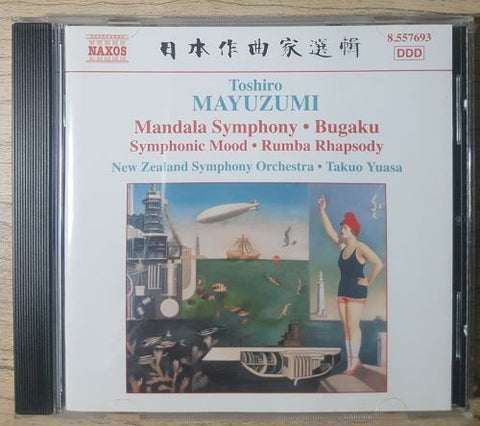 Toshiro Mayuzumi - Takuo Yuasa, The New Zealand Symphony Orchestra - Symphonic Mood. Bugaku. Mandala Symphony. Rumba Rhapsody.