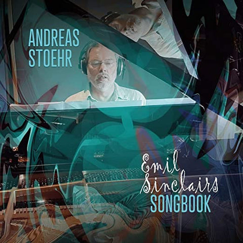 Andreas Stoehr - Emil Sinclairs Songbook