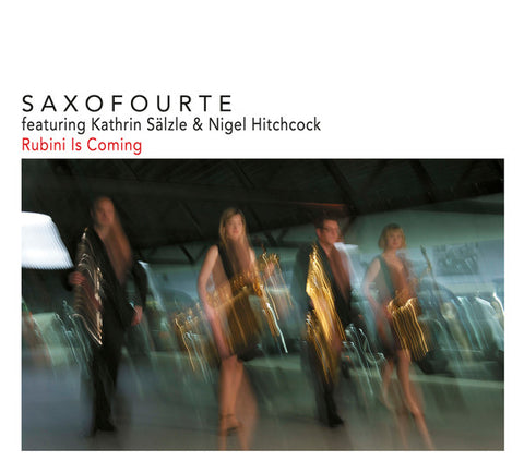Saxofourte - Rubini Is Coming