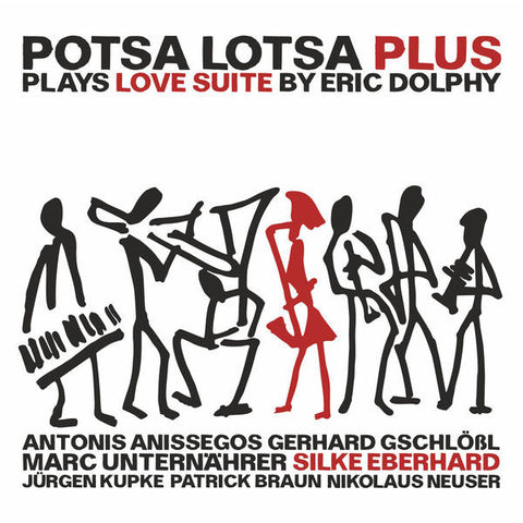 Potsa Lotsa Plus - Potsa Lotsa Plus Plays Love Suite By Eric Dolphy