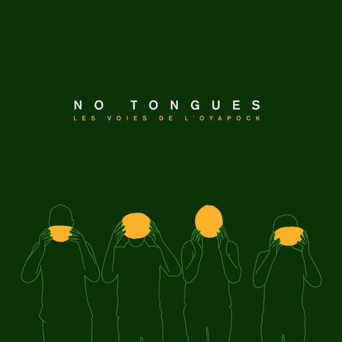 No Tongues - Les Voies De L'Oyapock
