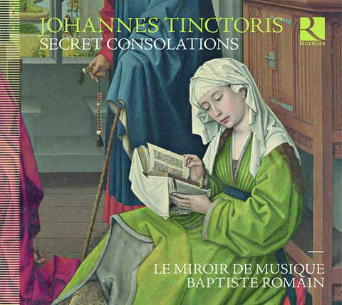 Johannes Tinctoris, Le Miroir De Musique, Baptiste Romain - Secret Consolations