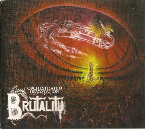 Brutality, - Orchestrated Devastation: The Best Of Brutality