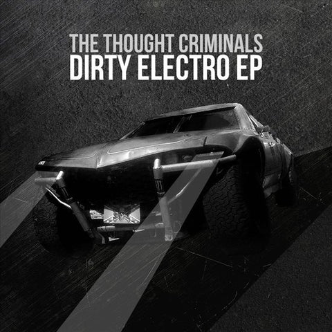 The Thought Criminals - Dirty Electro EP