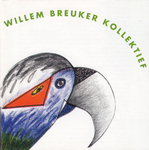 Willem Breuker Kollektief - The Parrot