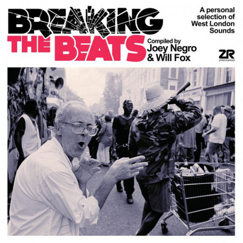 Joey Negro & Will Fox - Breaking The Beats (A Personal Selection Of West London Sounds)