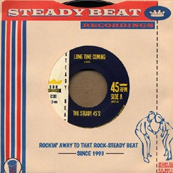 The Steady 45's - Long Time Coming / Pressure