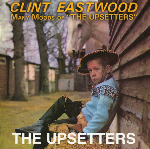 The Upsetters - Clint Eastwood / Many Moods Of 