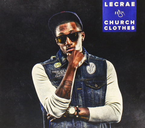 Lecrae - Church Clothes