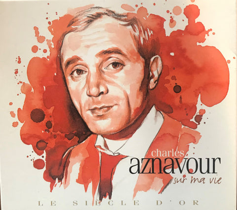 Charles Aznavour - Sur Ma Vie - Le Siècle D'or