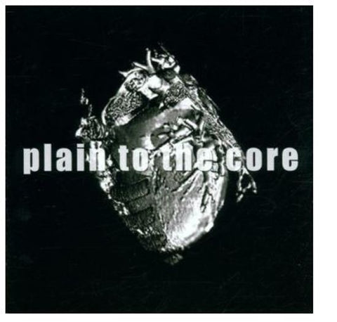 Plain To The Core - Plain To The Core