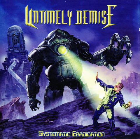 Untimely Demise, - Systematic Eradication