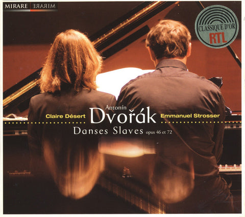 Antonín Dvořák – Claire Désert, Emmanuel Strosser - Danses Slaves Opus 46 Et 72