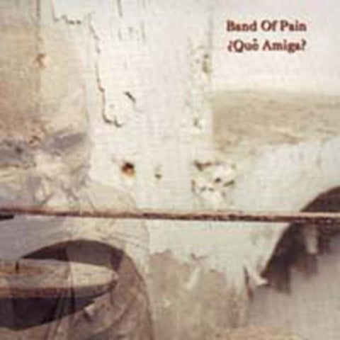 Band Of Pain - ¿Qué Amiga?