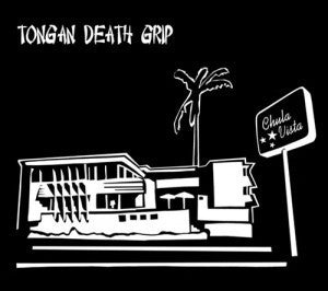 Tongan Death Grip - Chula Vista