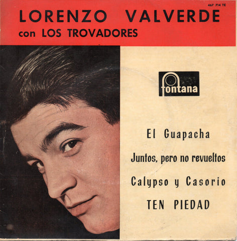 Lorenzo Valverde con Los Trovadores - El Guapacha / Juntos, Pero No Revueltos / Calypso Y Casorio / Ten Piedad