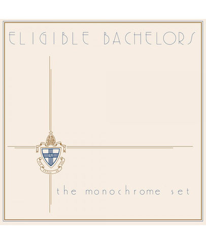 The Monochrome Set - Eligible Bachelors
