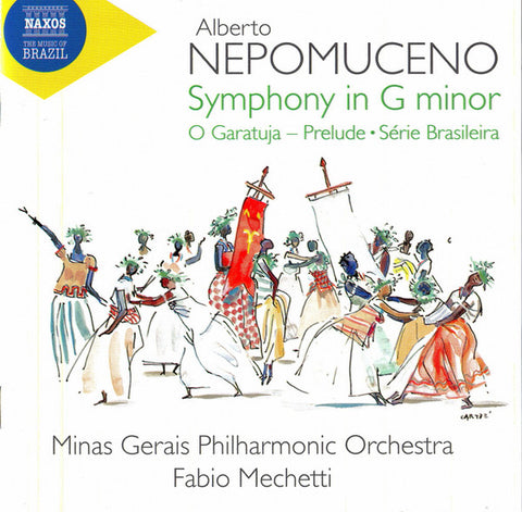 Alberto Nepomuceno, Minas Gerais Philharmonic Orchestra, Fabio Mechetti - Symphony In G Minor / O Garantuja – Prelude ∙ Série Brasileira