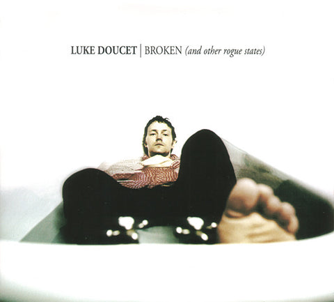 Luke Doucet - Broken (And Other Rogue States)