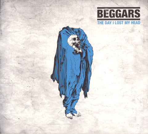 Beggars - The Day I Lost My Head