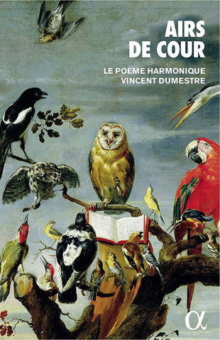 Le Poème Harmonique, Vincent Dumestre - Airs De Cour