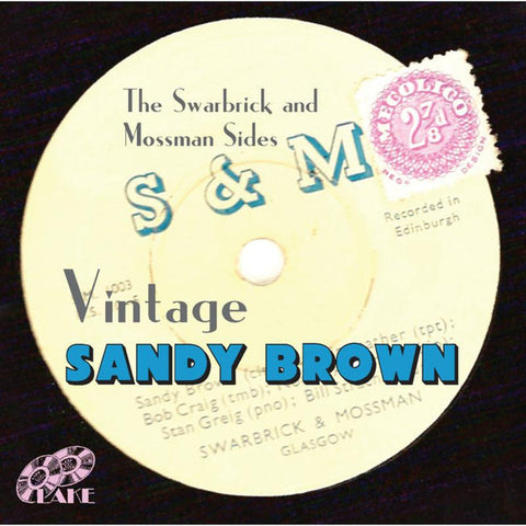 Sandy Brown - Vintage Sandy Brown - The Swarbrick And Mossmon Sides